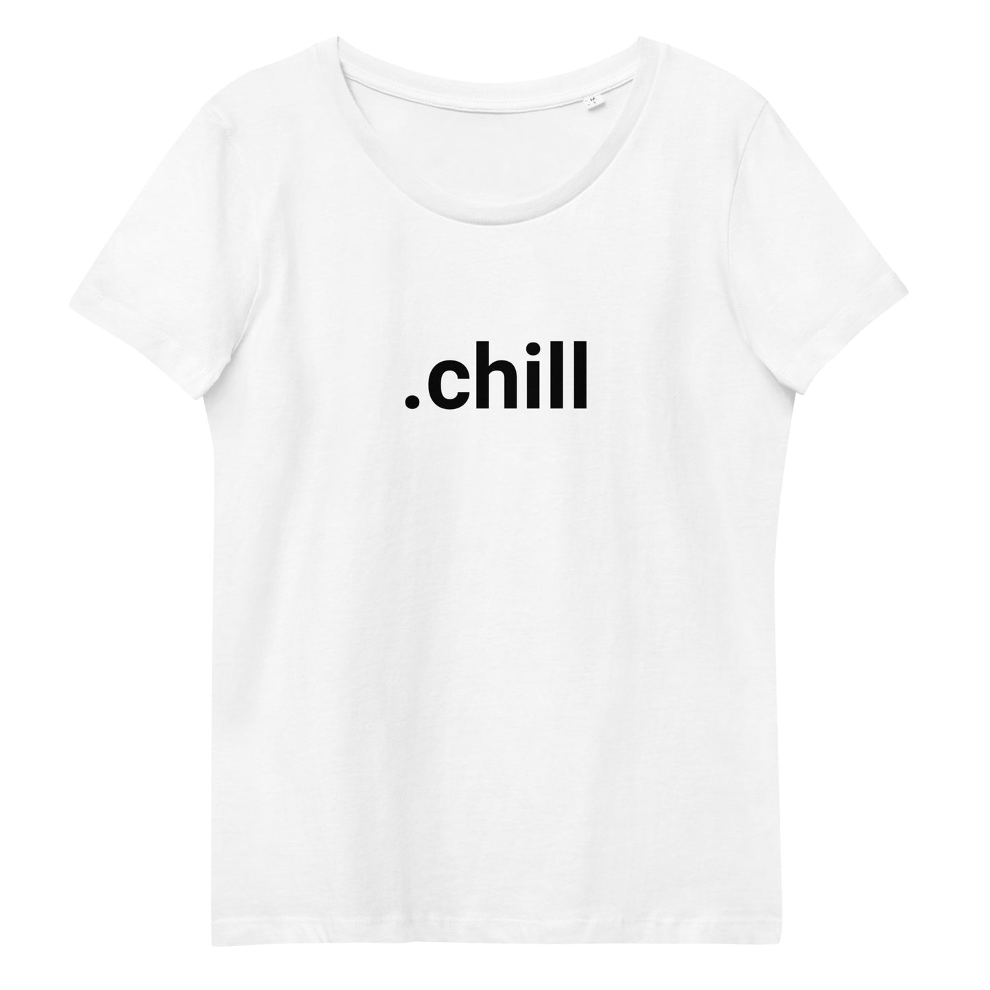 Camiseta ecológica ajustada para mujer .chill